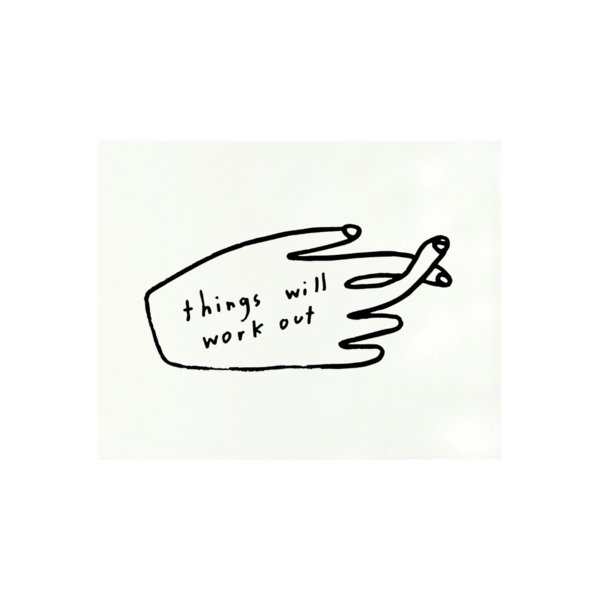 Things Will Work Out Print Image 1